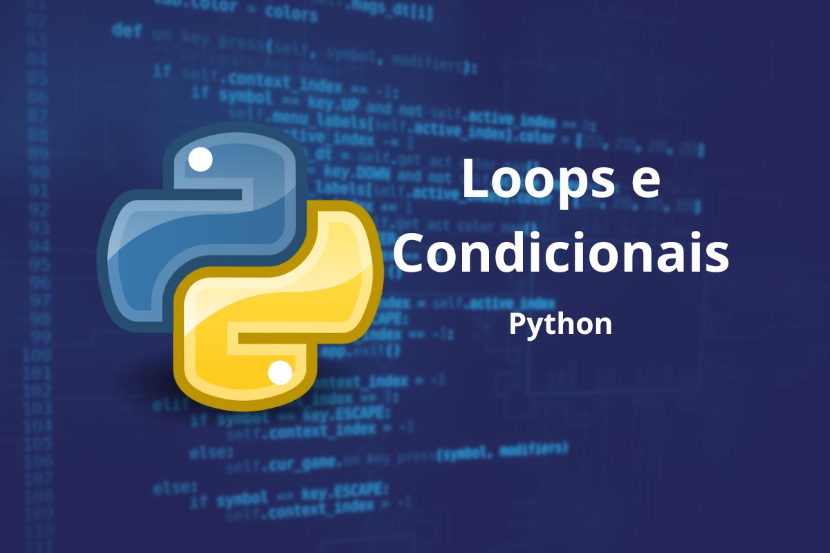 Loops e Condicionais em Python
