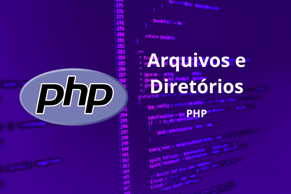 Manipulação de Arquivos e Diretórios com PHP