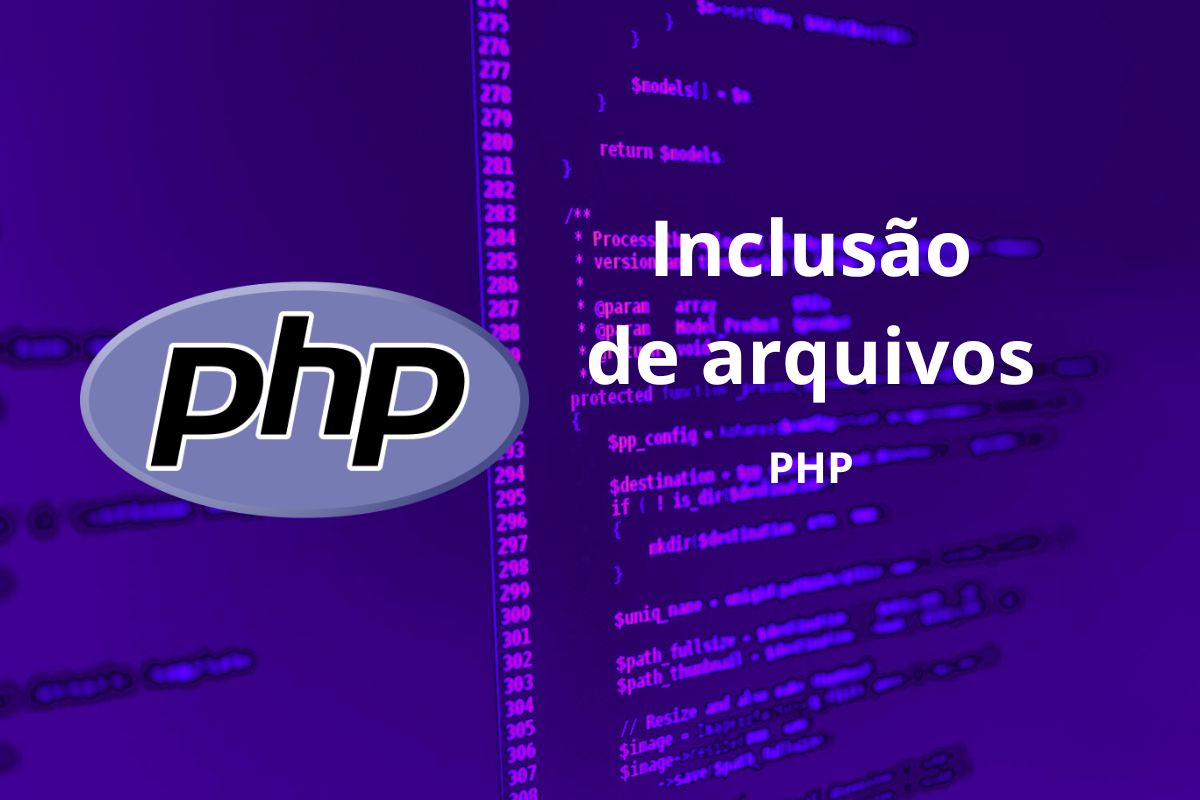 Inclusão de Arquivos em PHP